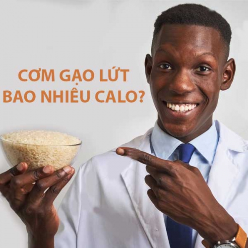 100g và 1 chén cơm gạo lứt bao nhiêu calo?