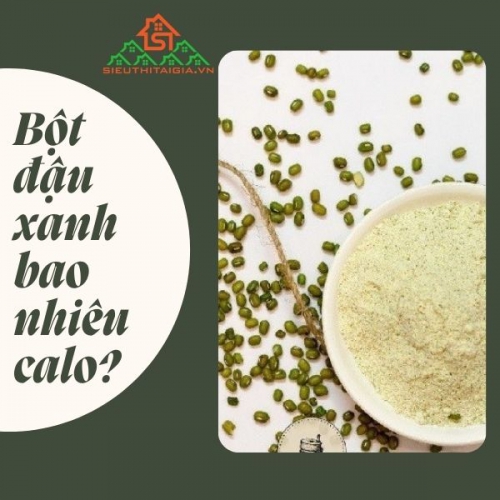Bột đậu xanh bao nhiêu calo? Bột đậu xanh có giảm cân không?