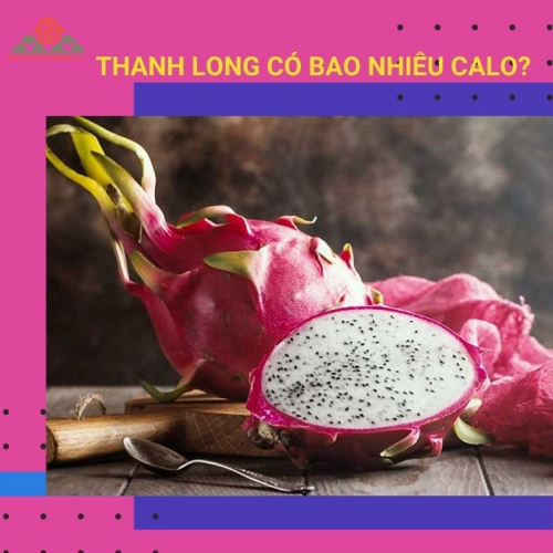 Calo trong thanh long ruột đỏ, ruột trắng là bao nhiêu?