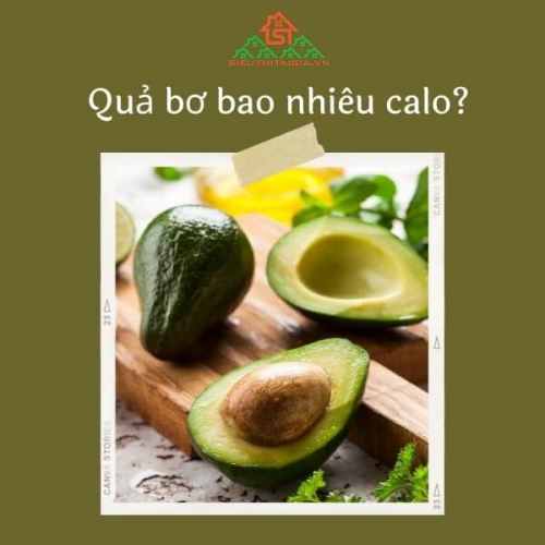 Quả bơ bao nhiêu calo? Ăn bơ tăng cân hay giảm cân?