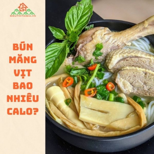 Bún măng vịt bao nhiêu calo? Ai không nên ăn bún măng vịt?
