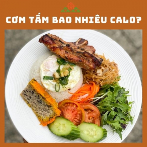 Các loại cơm tấm: sườn, bì, trứng, chả, chay bao nhiêu calo?