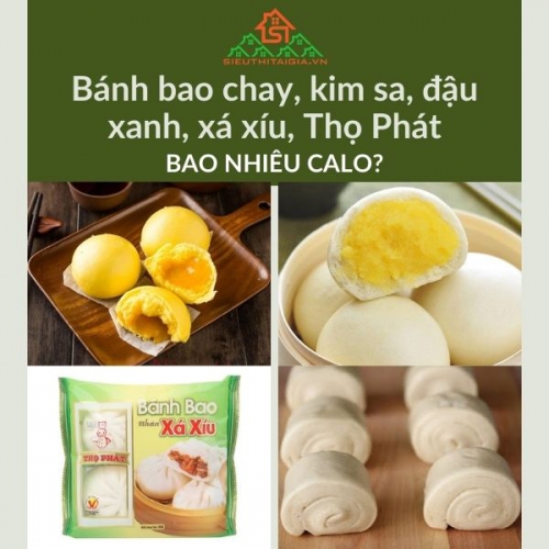 Bánh bao chay, kim sa, đậu xanh, xá xíu, Thọ Phát bao nhiêu calo?