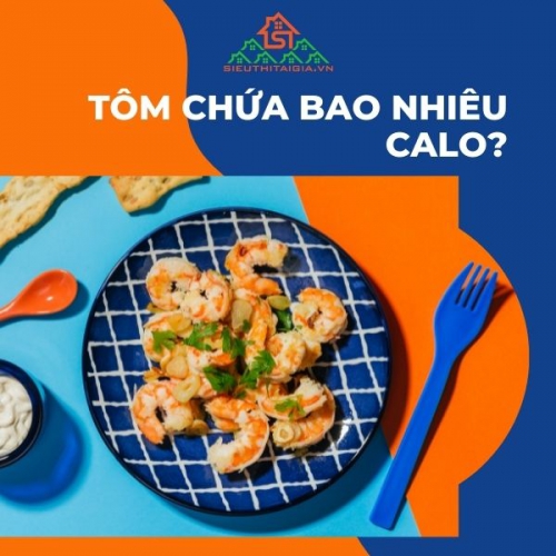 Tôm chứa bao nhiêu calo? Ăn tôm có tăng cân không?
