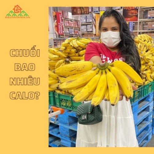 1 quả chuối bao nhiêu calo? Ăn chuối có béo không?