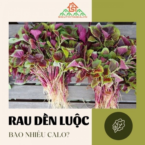 Rau dền luộc bao nhiêu calo? Ăn rau dền giảm cân thế nào?