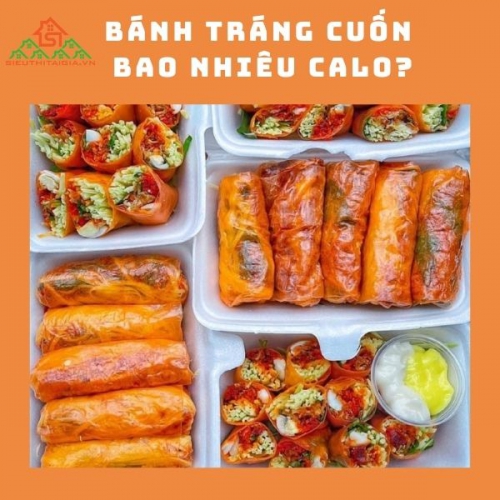 Bánh tráng cuốn bao nhiêu calo? Ăn thế nào không lo béo?