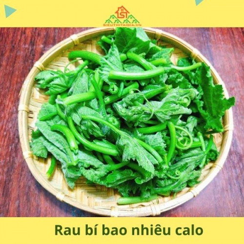 Rau bí bao nhiêu calo? Ăn rau bí có giảm cân được không?