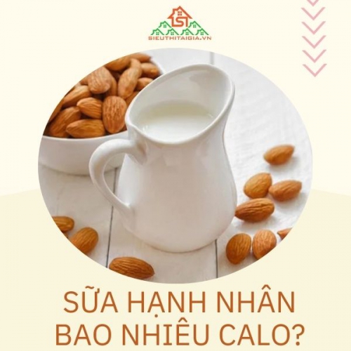 Sữa hạnh nhân bao nhiêu calo? Uống sữa hạnh nhân mập không?