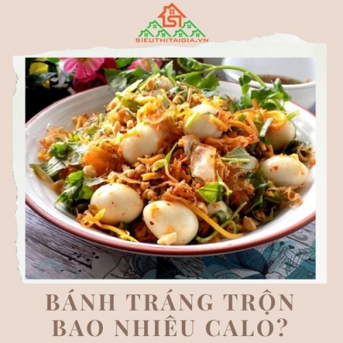 Bánh tráng trộn bao nhiêu calo? Ăn bánh tráng trộn mập không?