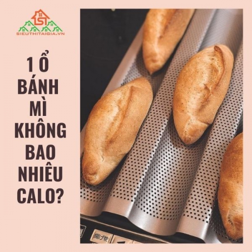 1 ổ bánh mì không, bánh mì trắng, đen, nguyên cám bao nhiêu calo?