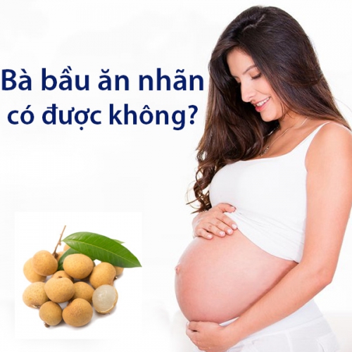 Bầu ăn nhãn được không? Giải đáp của chuyên gia